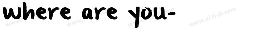 where are you字体转换